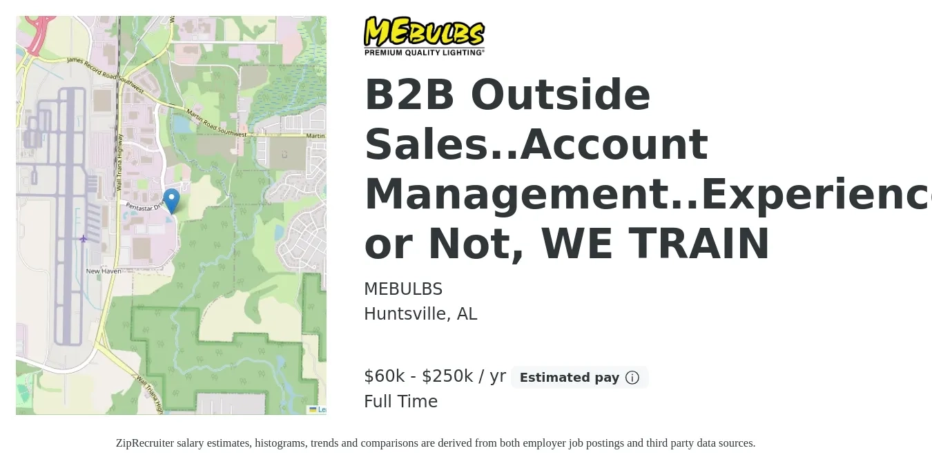 MEBULBS job posting for a B2B Outside Sales..Account Management..Experienced or Not, WE TRAIN in Huntsville, AL with a salary of $60,000 to $250,000 Yearly with a map of Huntsville location.