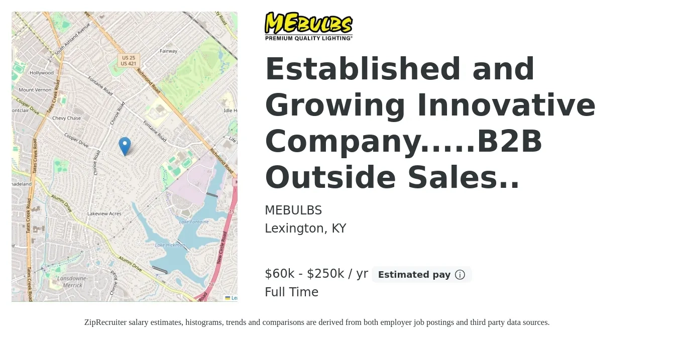 MEBULBS job posting for a Established and Growing Innovative Company.....B2B Outside Sales.. in Lexington, KY with a salary of $60,000 to $250,000 Yearly with a map of Lexington location.