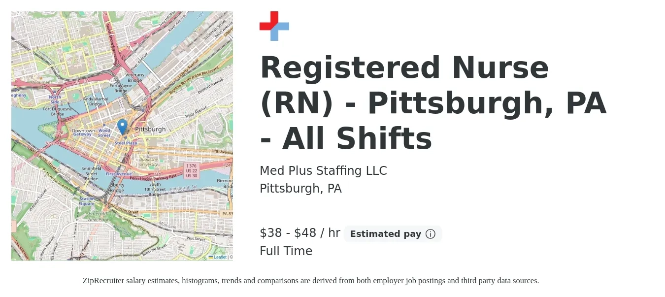 Med Plus Staffing LLC job posting for a Registered Nurse (RN) - Pittsburgh, PA - All Shifts in Pittsburgh, PA with a salary of $40 to $50 Hourly with a map of Pittsburgh location.