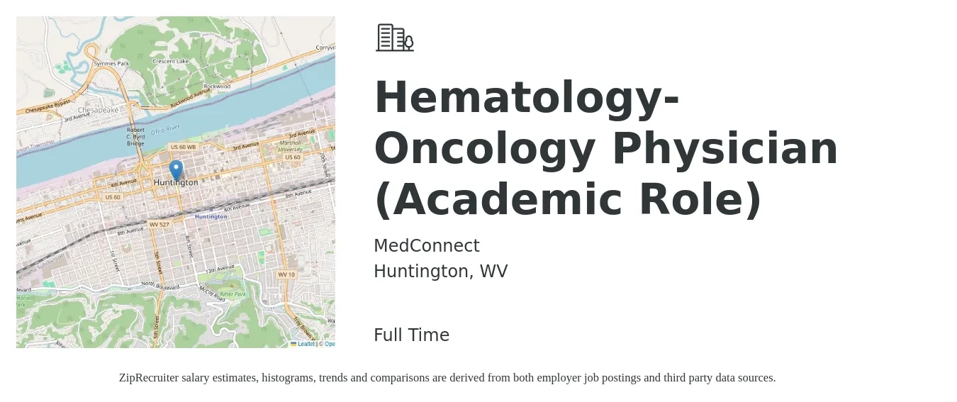 MedConnect job posting for a Hematology-Oncology Physician (Academic Role) in Huntington, WV with a salary of $276,900 to $388,700 Yearly with a map of Huntington location.