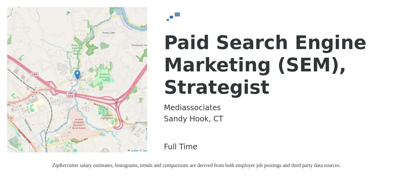 Mediassociates job posting for a Paid Search Engine Marketing (SEM), Strategist in Sandy Hook, CT with a salary of $63,900 to $86,000 Yearly with a map of Sandy Hook location.