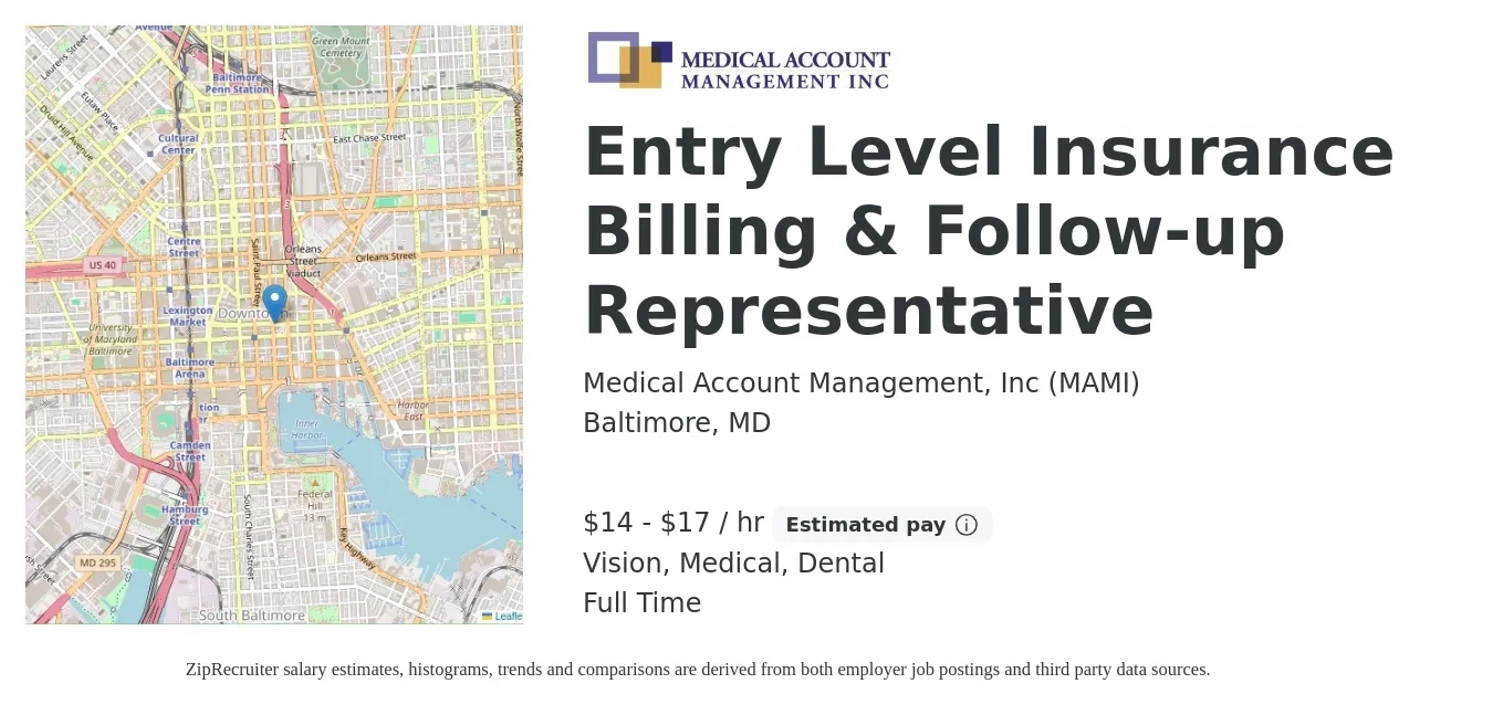 Medical Account Management, Inc (MAMI) job posting for a Entry Level Insurance Billing & Follow-up Representative in Baltimore, MD with a salary of $15 to $18 Hourly and benefits including retirement, vision, dental, life_insurance, medical, and pto with a map of Baltimore location.