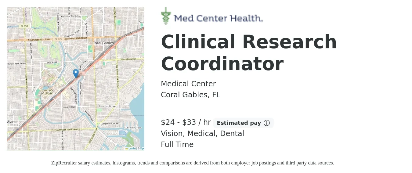 Medical Center job posting for a Clinical Research Coordinator in Coral Gables, FL with a salary of $25 to $35 Hourly and benefits including dental, life_insurance, medical, retirement, and vision with a map of Coral Gables location.