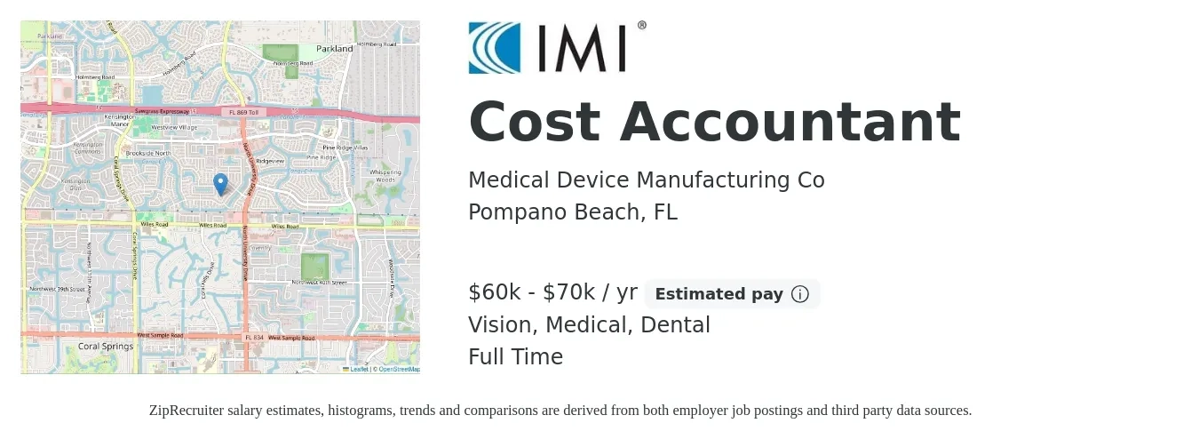 Medical Device Manufacturing Co job posting for a Cost Accountant in Pompano Beach, FL with a salary of $60,000 to $70,000 Yearly and benefits including retirement, vision, dental, life_insurance, and medical with a map of Pompano Beach location.