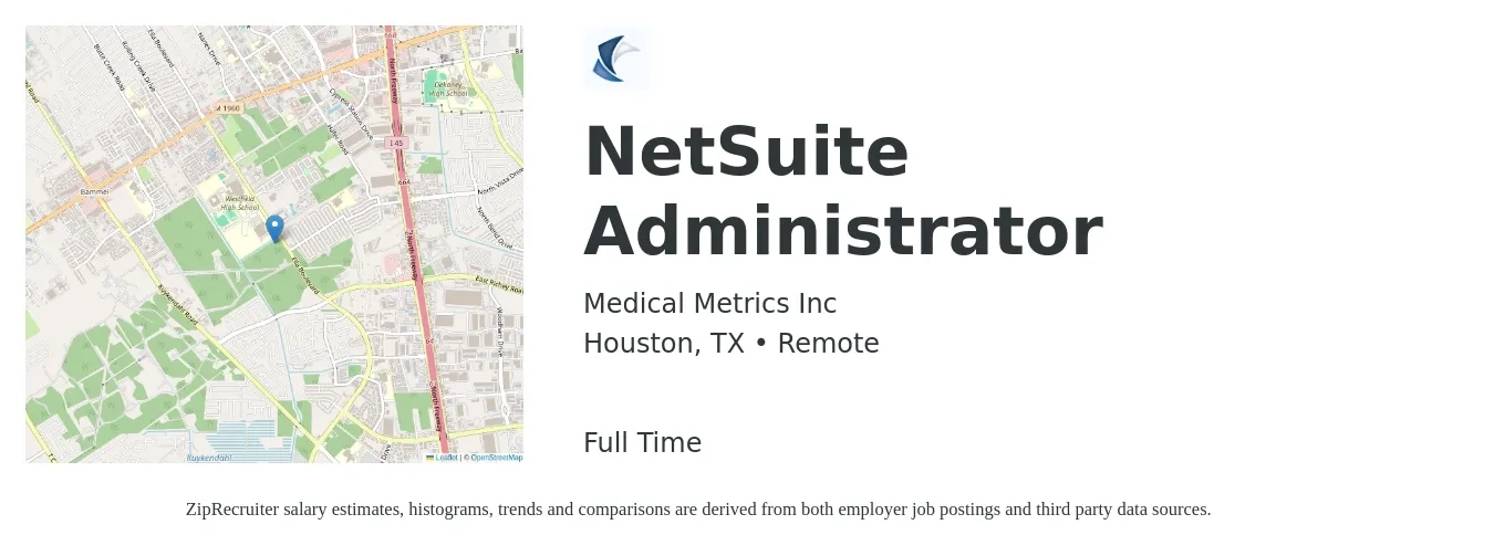Medical Metrics Inc job posting for a NetSuite Administrator in Houston, TX with a salary of $76,100 to $114,800 Yearly with a map of Houston location.