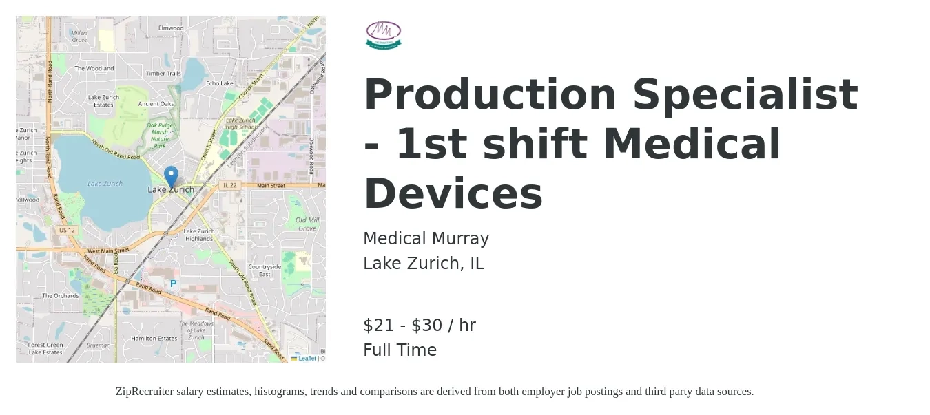 Medical Murray job posting for a Production Specialist - 1st shift Medical Devices in Lake Zurich, IL with a salary of $22 to $32 Hourly with a map of Lake Zurich location.