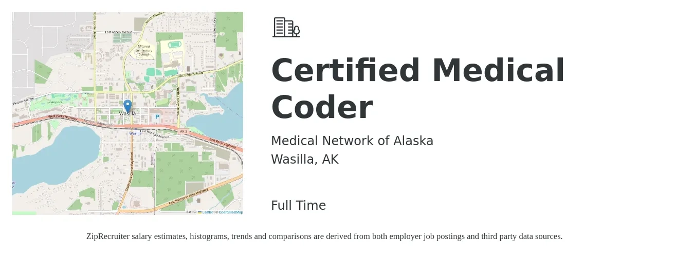 Medical Network of Alaska job posting for a Certified Medical Coder in Wasilla, AK with a salary of $22 Hourly with a map of Wasilla location.
