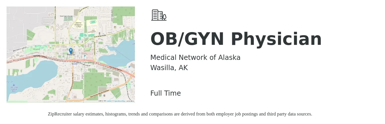 Medical Network of Alaska job posting for a OB/GYN Physician in Wasilla, AK with a salary of $500,000 Yearly with a map of Wasilla location.