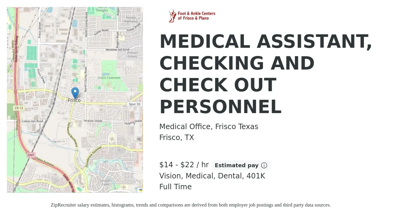 Medical Office, Frisco Texas job posting for a MEDICAL ASSISTANT, CHECKING AND CHECK OUT PERSONNEL in Frisco, TX with a salary of $15 to $23 Hourly and benefits including 401k, dental, medical, and vision with a map of Frisco location.