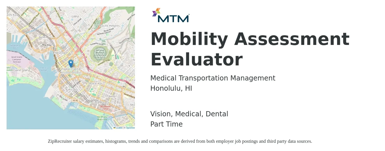 Medical Transportation Management job posting for a Mobility Assessment Evaluator in Honolulu, HI with a salary of $43,900 to $78,500 Yearly and benefits including medical, retirement, vision, dental, and life_insurance with a map of Honolulu location.