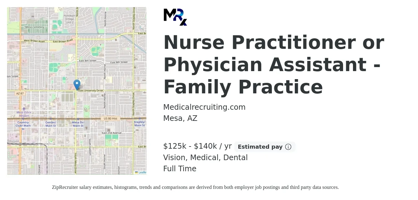 Medicalrecruiting.com job posting for a Nurse Practitioner or Physician Assistant - Family Practice in Mesa, AZ with a salary of $125,000 to $140,000 Yearly and benefits including pto, retirement, vision, dental, life_insurance, and medical with a map of Mesa location.