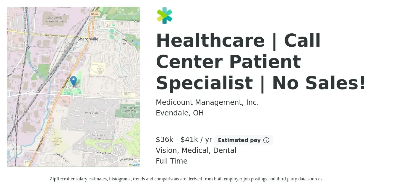 Medicount Management, Inc. job posting for a Healthcare | Call Center Patient Specialist | No Sales! in Evendale, OH with a salary of $36,400 to $41,600 Yearly and benefits including dental, life_insurance, medical, retirement, and vision with a map of Evendale location.