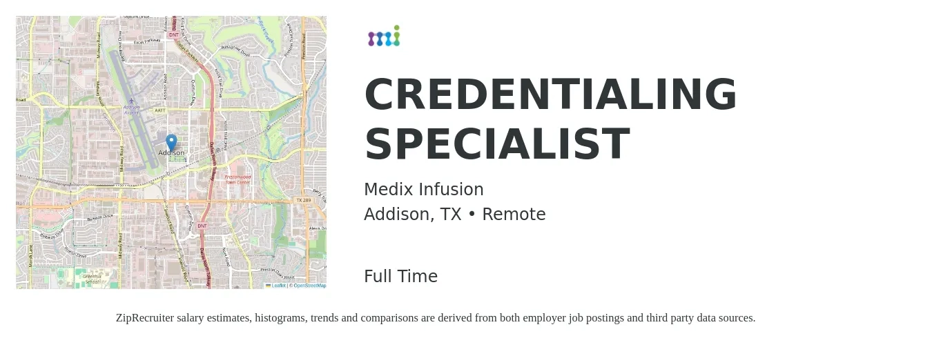Medix Infusion job posting for a CREDENTIALING SPECIALIST in Addison, TX with a salary of $50,000 Yearly with a map of Addison location.