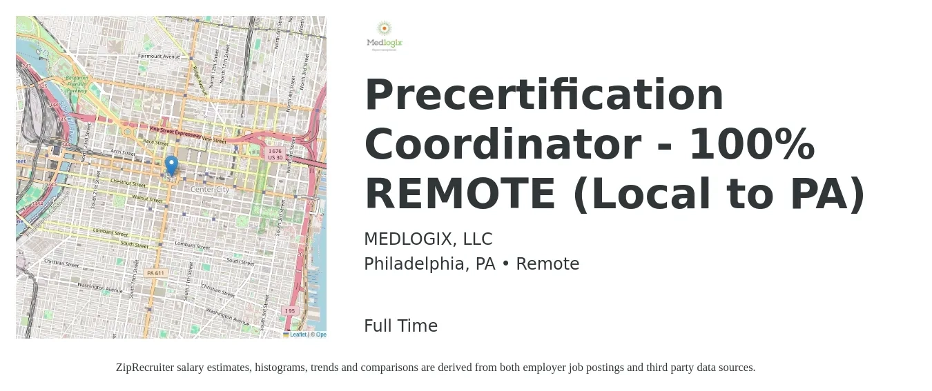MEDLOGIX, LLC job posting for a Precertification Coordinator - 100% REMOTE (Local to PA) in Philadelphia, PA with a salary of $20 to $30 Hourly with a map of Philadelphia location.