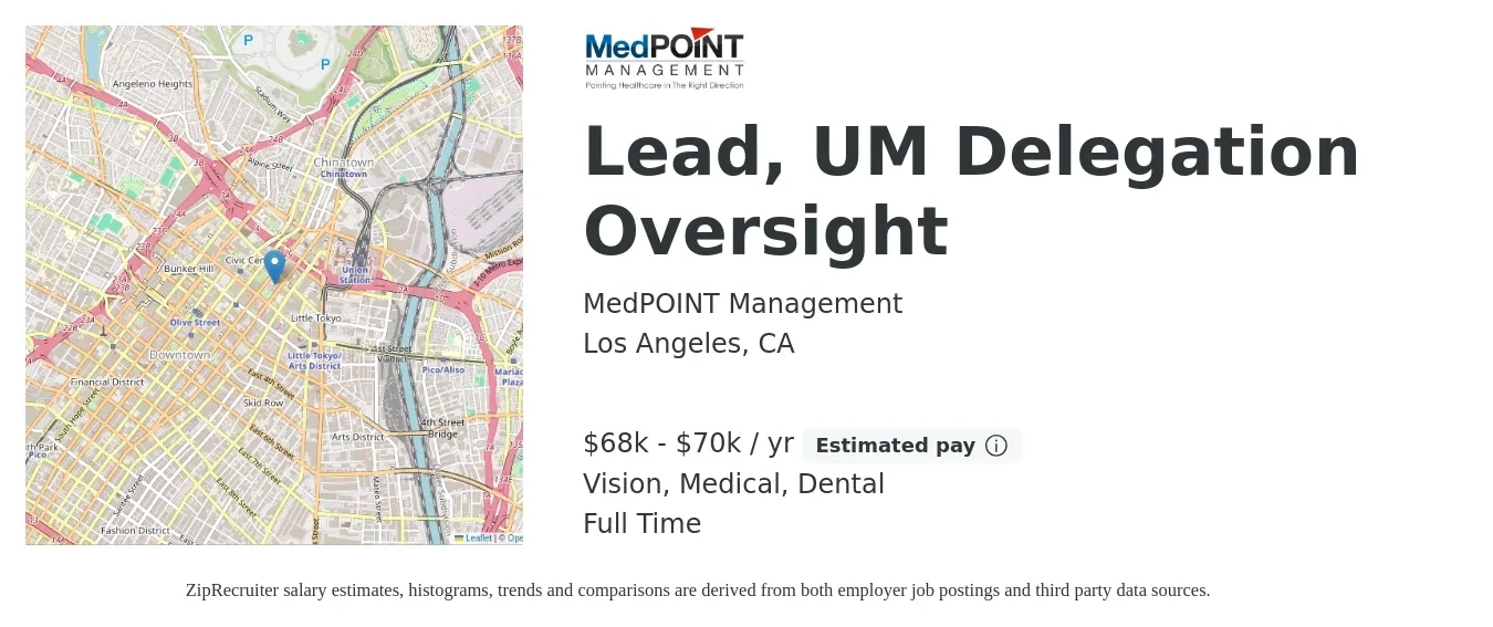 MedPOINT Management job posting for a Lead, UM Delegation Oversight in Los Angeles, CA with a salary of $68,000 to $70,000 Yearly and benefits including dental, life_insurance, medical, pto, retirement, and vision with a map of Los Angeles location.