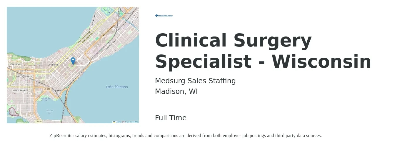 Medsurg Sales Staffing job posting for a Clinical Surgery Specialist - Wisconsin in Madison, WI with a salary of $45,300 to $83,600 Yearly with a map of Madison location.