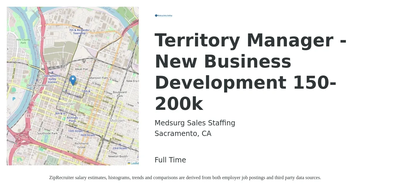 Medsurg Sales Staffing job posting for a Territory Manager - New Business Development 150-200k in Sacramento, CA with a salary of $70,400 to $92,200 Yearly with a map of Sacramento location.
