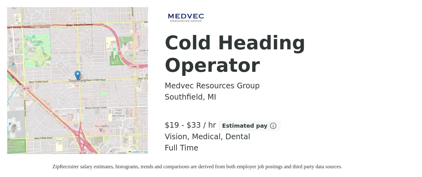 Medvec Resources Group job posting for a Cold Heading Operator in Southfield, MI with a salary of $20 to $35 Hourly and benefits including life_insurance, medical, retirement, vision, and dental with a map of Southfield location.