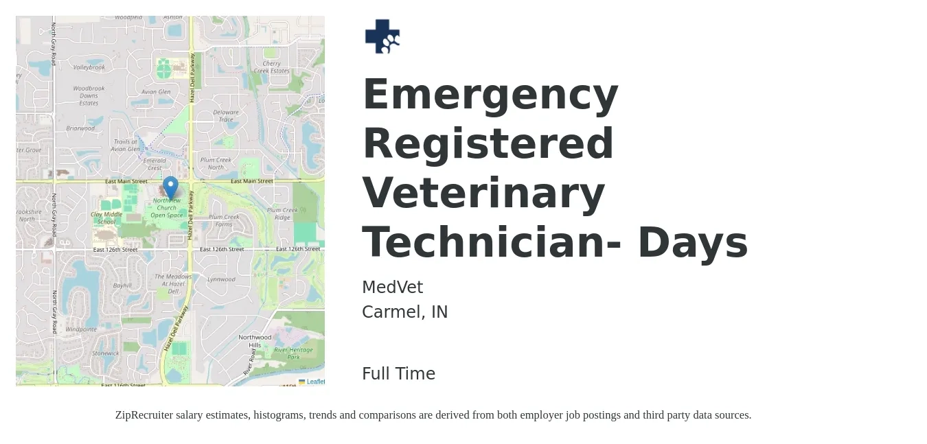 MedVet job posting for a Emergency Registered Veterinary Technician- Days in Carmel, IN with a salary of $19 to $27 Hourly with a map of Carmel location.