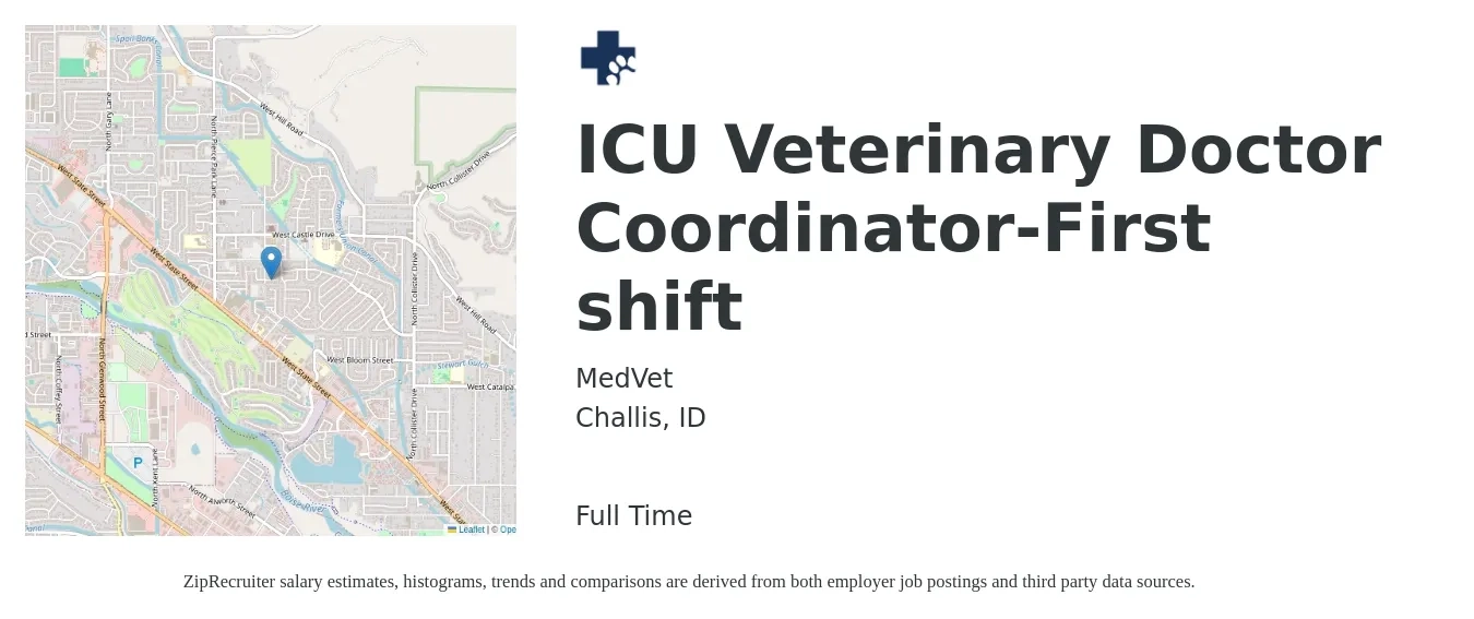 MedVet job posting for a ICU Veterinary Doctor Coordinator-First shift in Challis, ID with a salary of $20 to $31 Hourly with a map of Challis location.