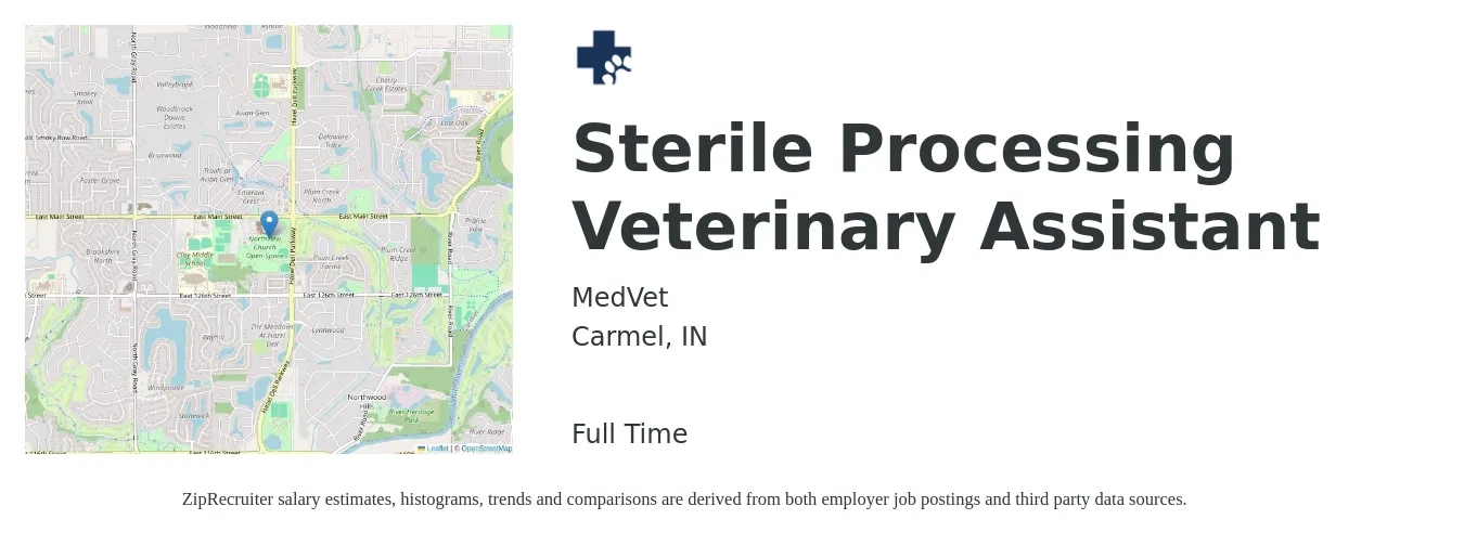 MedVet job posting for a Sterile Processing Veterinary Assistant in Carmel, IN with a salary of $20 to $33 Hourly with a map of Carmel location.
