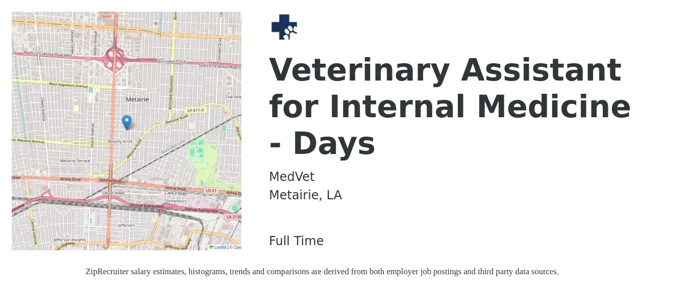 MedVet job posting for a Veterinary Assistant for Internal Medicine - Days in Metairie, LA with a salary of $14 to $18 Hourly with a map of Metairie location.