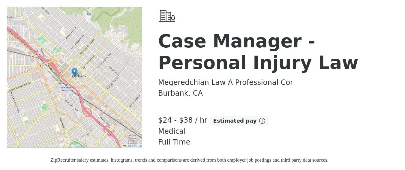 Megeredchian Law A Professional Cor job posting for a Case Manager - Personal Injury Law in Burbank, CA with a salary of $25 to $40 Hourly and benefits including pto, retirement, and medical with a map of Burbank location.