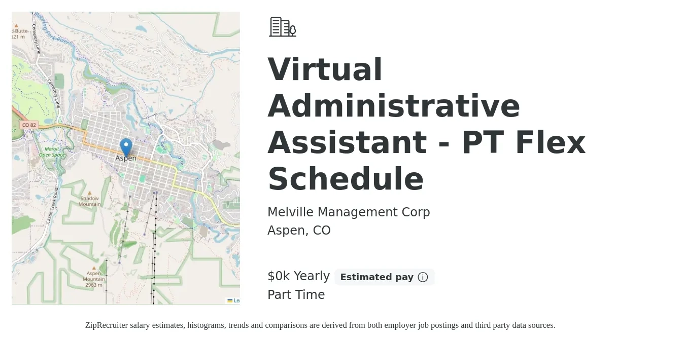 Melville Management Corp job posting for a Virtual Administrative Assistant - PT Flex Schedule in Aspen, CO with a salary of $22 to $29 Hourly with a map of Aspen location.