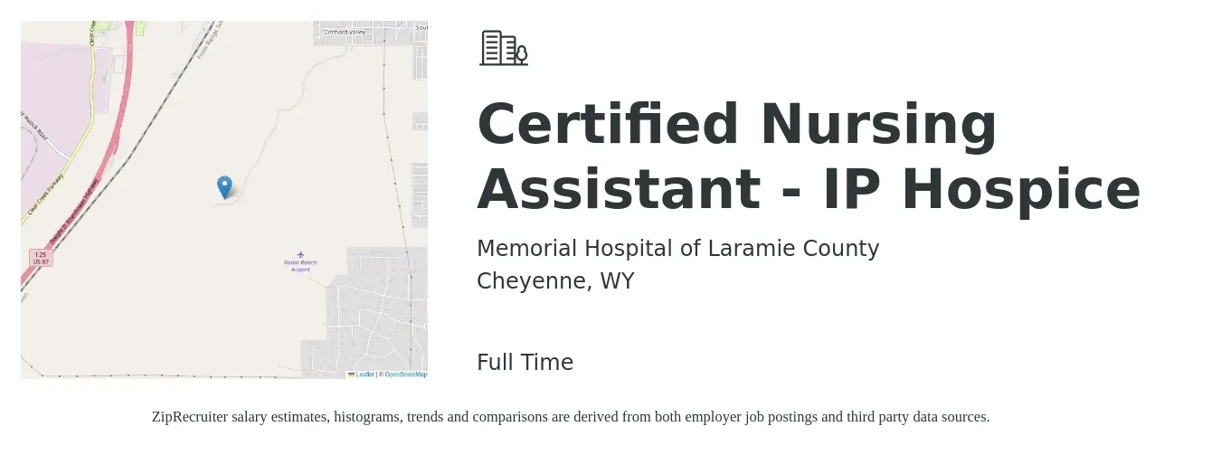 Memorial Hospital of Laramie County job posting for a Certified Nursing Assistant - IP Hospice in Cheyenne, WY with a salary of $16 to $22 Hourly with a map of Cheyenne location.