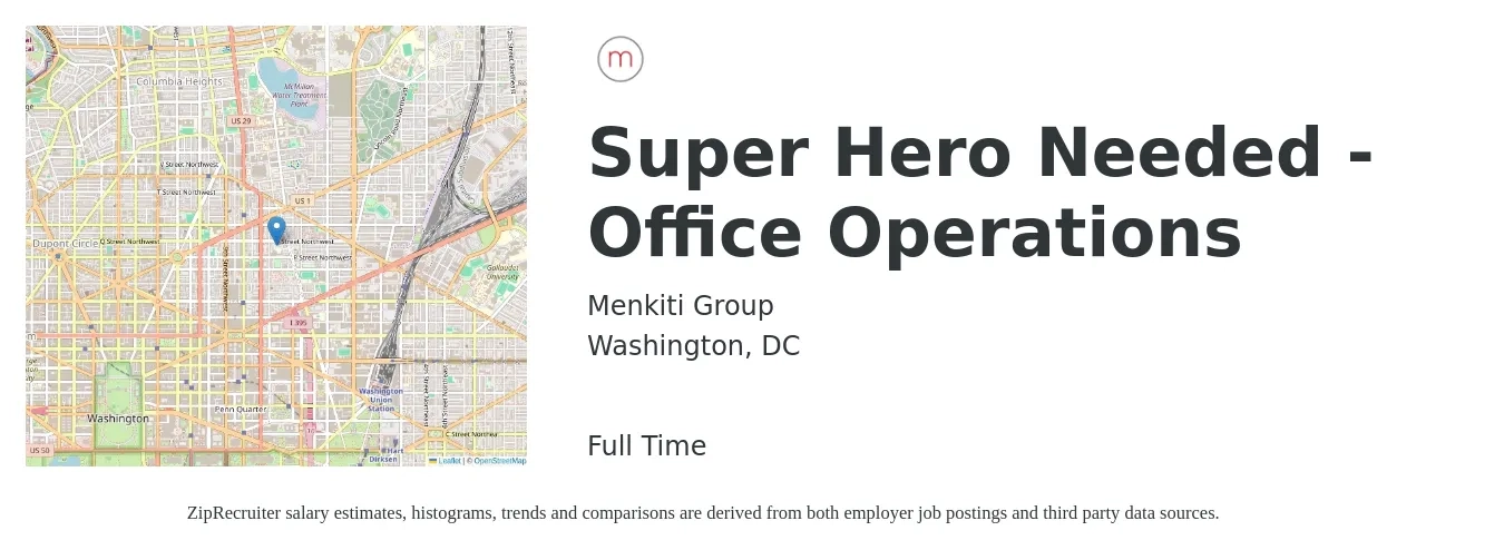 Menkiti Group job posting for a Super Hero Needed - Office Operations in Washington, DC with a salary of $18 to $26 Hourly with a map of Washington location.