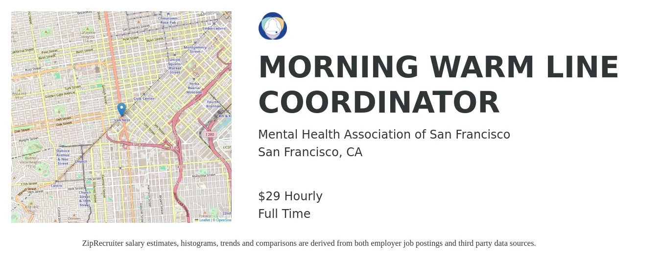 Mental Health Association of San Francisco job posting for a MORNING WARM LINE COORDINATOR in San Francisco, CA with a salary of $31 Hourly with a map of San Francisco location.