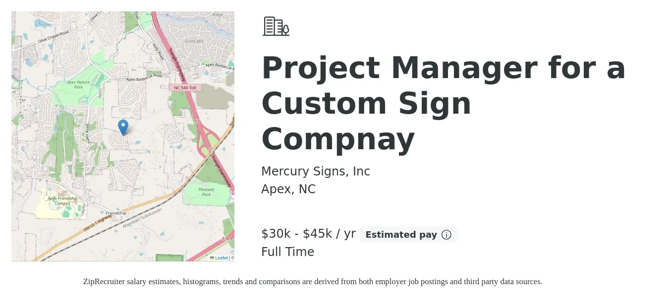 Mercury Signs, Inc job posting for a Project Manager for a Custom Sign Compnay in Apex, NC with a salary of $30,000 to $45,000 Yearly with a map of Apex location.