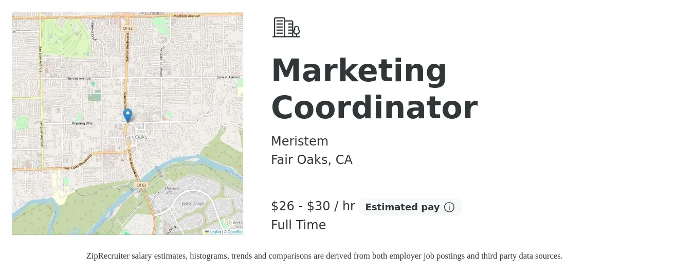 Meristem job posting for a Marketing Coordinator in Fair Oaks, CA with a salary of $28 to $32 Hourly with a map of Fair Oaks location.