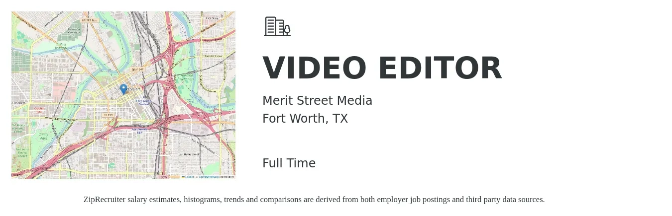 Merit Street Media job posting for a VIDEO EDITOR in Fort Worth, TX with a salary of $20 to $37 Hourly with a map of Fort Worth location.
