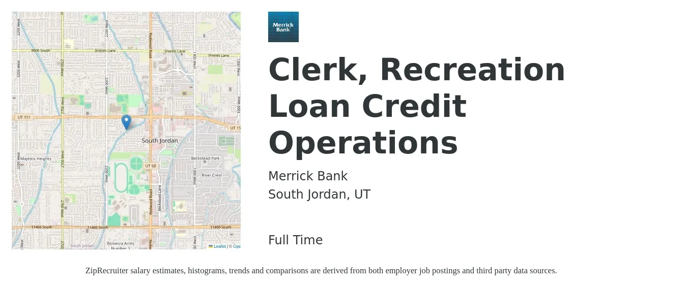 Merrick Bank job posting for a Clerk, Recreation Loan Credit Operations in South Jordan, UT with a salary of $16 to $20 Hourly with a map of South Jordan location.