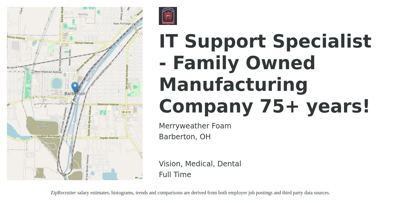 Merryweather Foam job posting for a IT Support Specialist - Family Owned Manufacturing Company 75+ years! in Barberton, OH with a salary of $43,400 to $87,700 Yearly and benefits including dental, life_insurance, medical, retirement, and vision with a map of Barberton location.