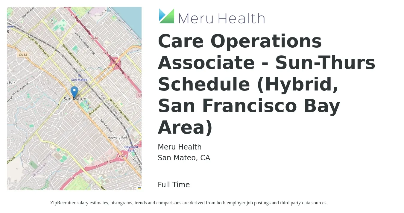 Meru Health job posting for a Care Operations Associate - Sun-Thurs Schedule (Hybrid, San Francisco Bay Area) in San Mateo, CA with a salary of $21 to $36 Hourly with a map of San Mateo location.