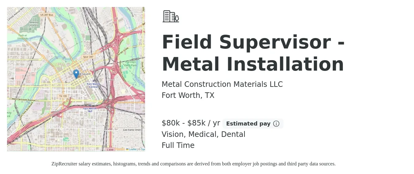 Metal Construction Materials LLC job posting for a Field Supervisor - Metal Installation in Fort Worth, TX with a salary of $80,000 to $85,000 Yearly and benefits including dental, medical, retirement, and vision with a map of Fort Worth location.
