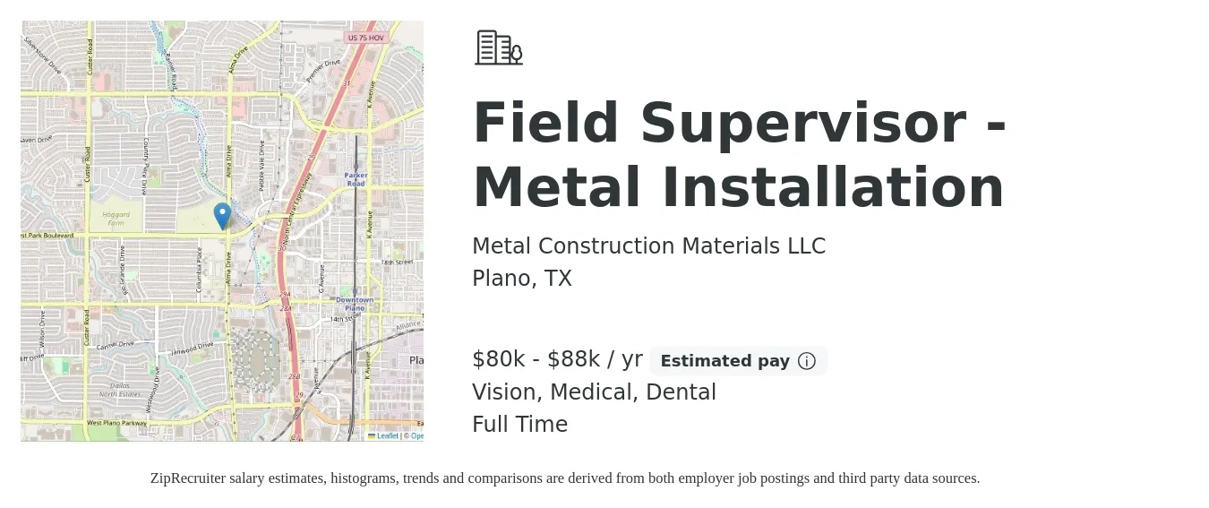 Metal Construction Materials LLC job posting for a Field Supervisor - Metal Installation in Plano, TX with a salary of $80,000 to $88,000 Yearly and benefits including medical, retirement, vision, and dental with a map of Plano location.