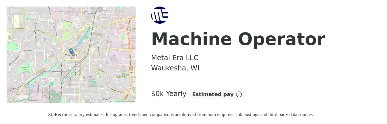 Metal Era LLC job posting for a Machine Operator in Waukesha, WI with a salary of $18 to $30 Hourly with a map of Waukesha location.