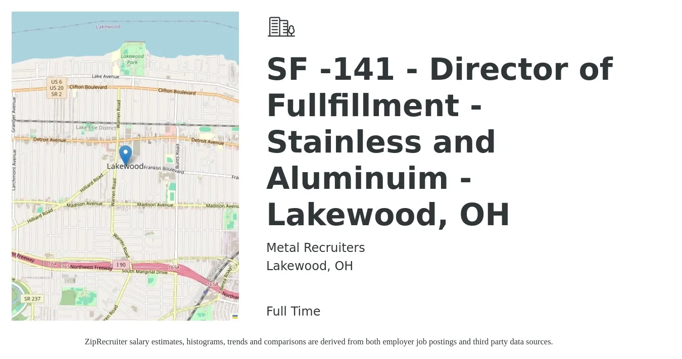Metal Recruiters job posting for a SF -141 - Director of Fullfillment - Stainless and Aluminuim - Lakewood, OH in Lakewood, OH with a salary of $67,900 to $121,900 Yearly with a map of Lakewood location.