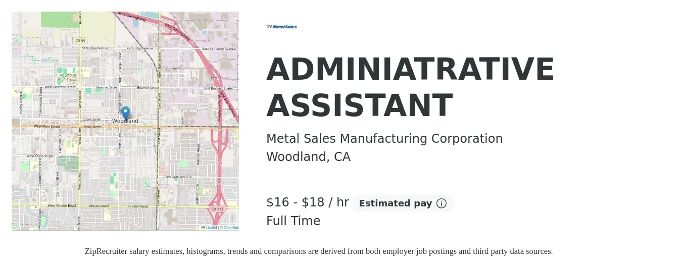 Metal Sales Manufacturing Corporation job posting for a ADMINIATRATIVE ASSISTANT in Woodland, CA with a salary of $17 to $19 Hourly with a map of Woodland location.