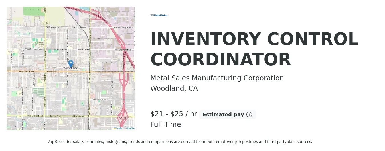 Metal Sales Manufacturing Corporation job posting for a INVENTORY CONTROL COORDINATOR in Woodland, CA with a salary of $22 to $27 Hourly with a map of Woodland location.