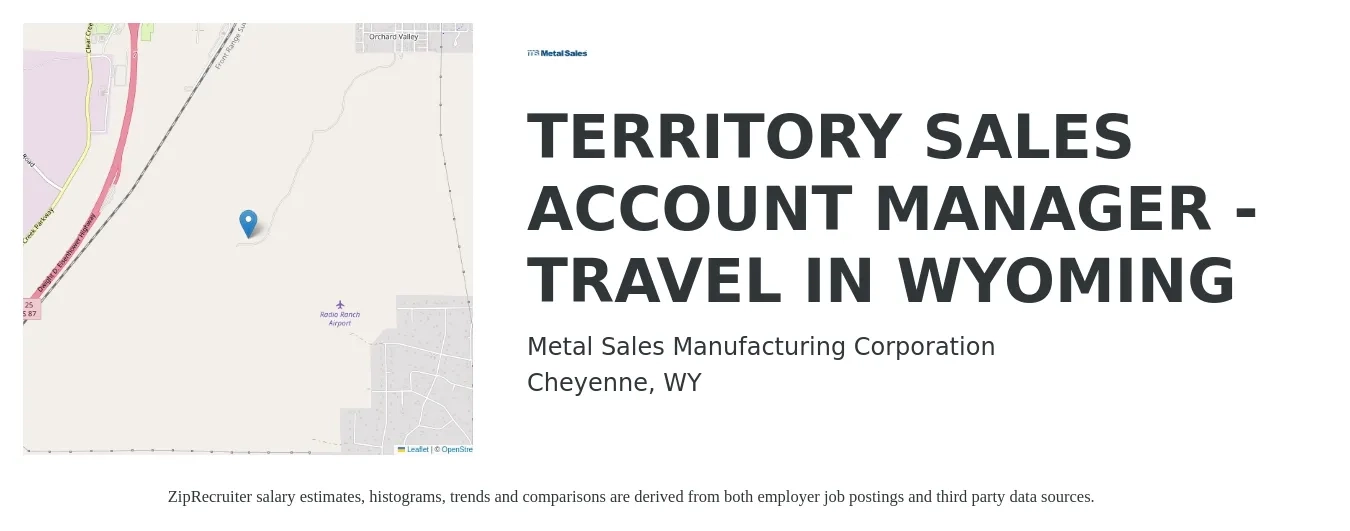 Metal Sales Manufacturing Corporation job posting for a TERRITORY SALES ACCOUNT MANAGER - TRAVEL IN WYOMING in Cheyenne, WY with a salary of $60,000 to $92,100 Yearly with a map of Cheyenne location.