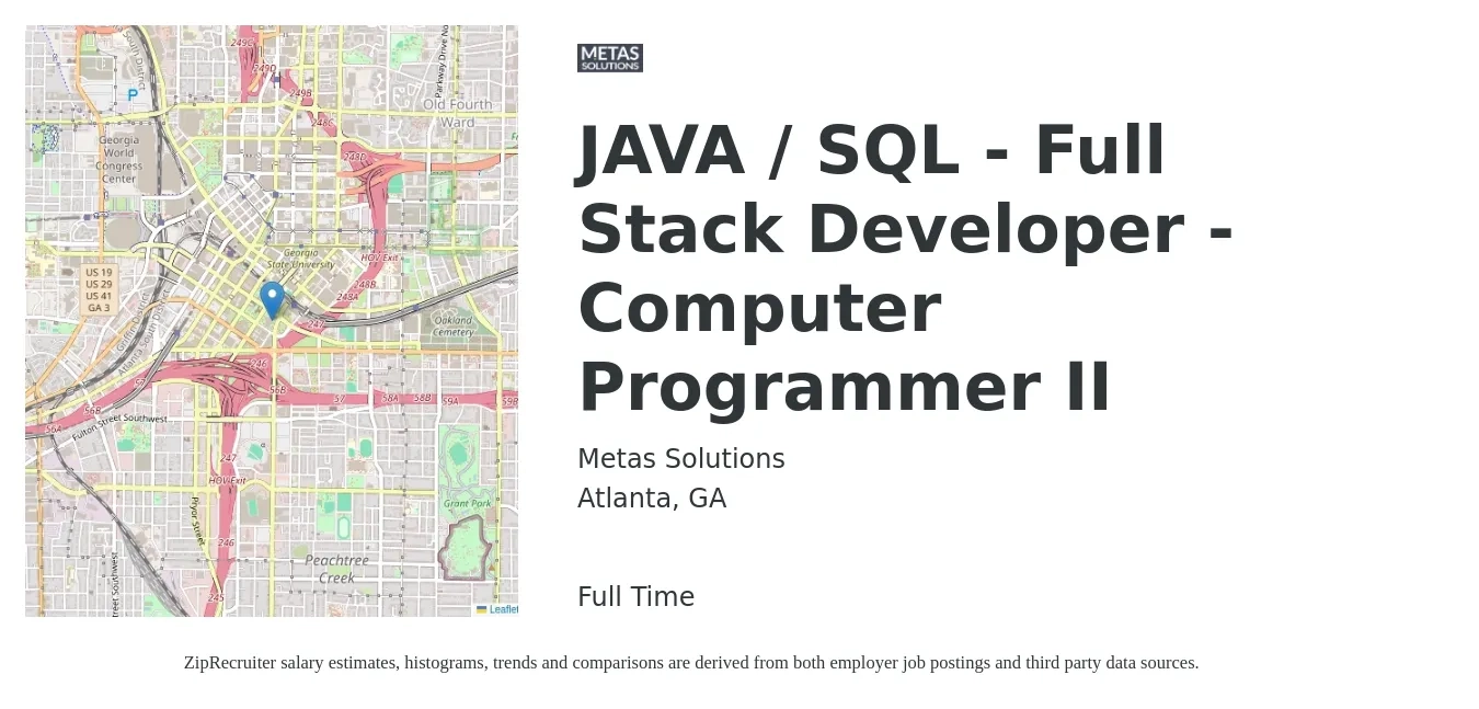 Metas Solutions job posting for a JAVA / SQL - Full Stack Developer - Computer Programmer II in Atlanta, GA with a salary of $52 to $66 Hourly with a map of Atlanta location.
