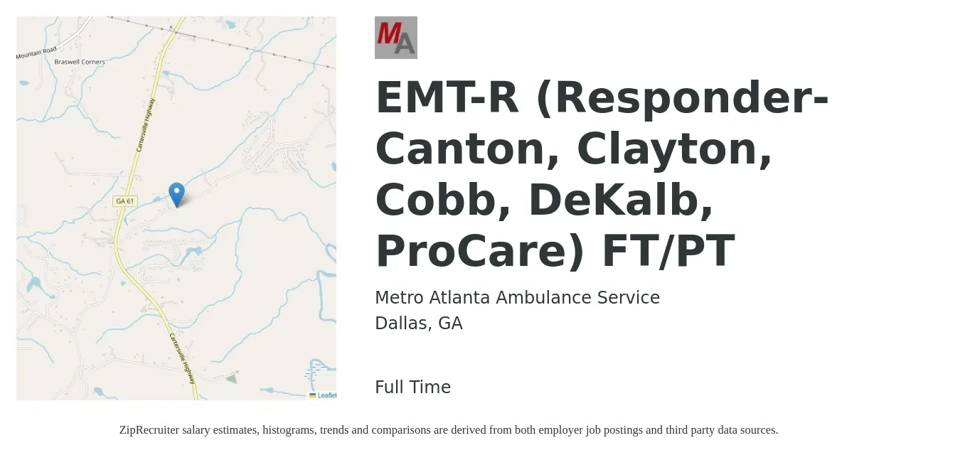 Metro Atlanta Ambulance Service job posting for a EMT-R (Responder- Canton, Clayton, Cobb, DeKalb, ProCare) FT/PT in Dallas, GA with a salary of $14 to $18 Hourly with a map of Dallas location.