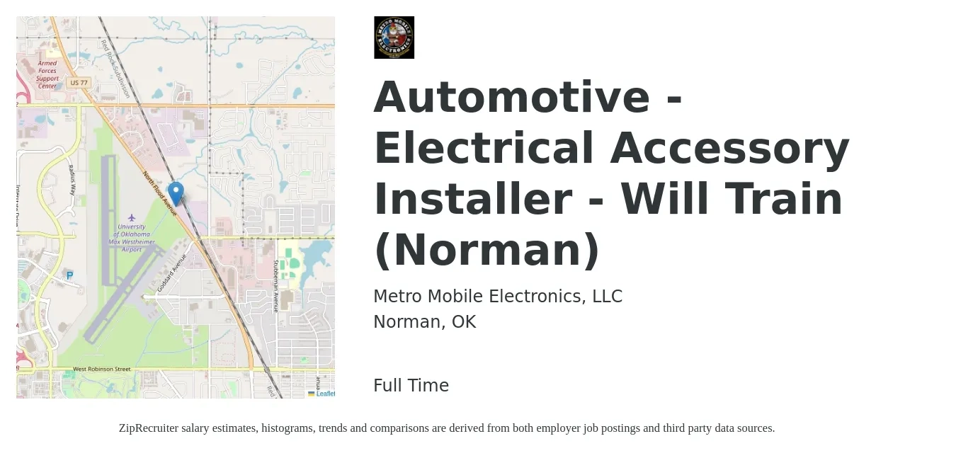 Metro Mobile Electronics, LLC job posting for a Automotive - Electrical Accessory Installer - Will Train (Norman) in Norman, OK with a salary of $15 to $20 Hourly with a map of Norman location.