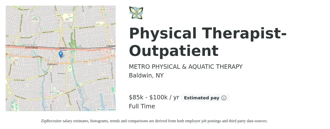 METRO PHYSICAL & AQUATIC THERAPY job posting for a Physical Therapist- Outpatient in Baldwin, NY with a salary of $85,000 to $100,000 Yearly with a map of Baldwin location.