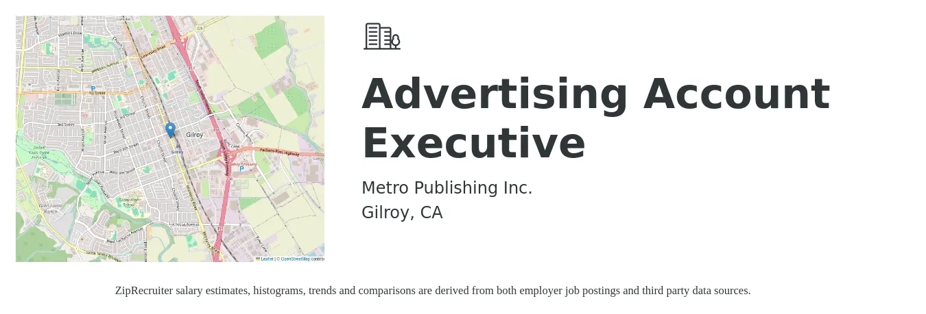 Metro Publishing Inc. job posting for a Advertising Account Executive in Gilroy, CA with a salary of $100,000 Yearly with a map of Gilroy location.