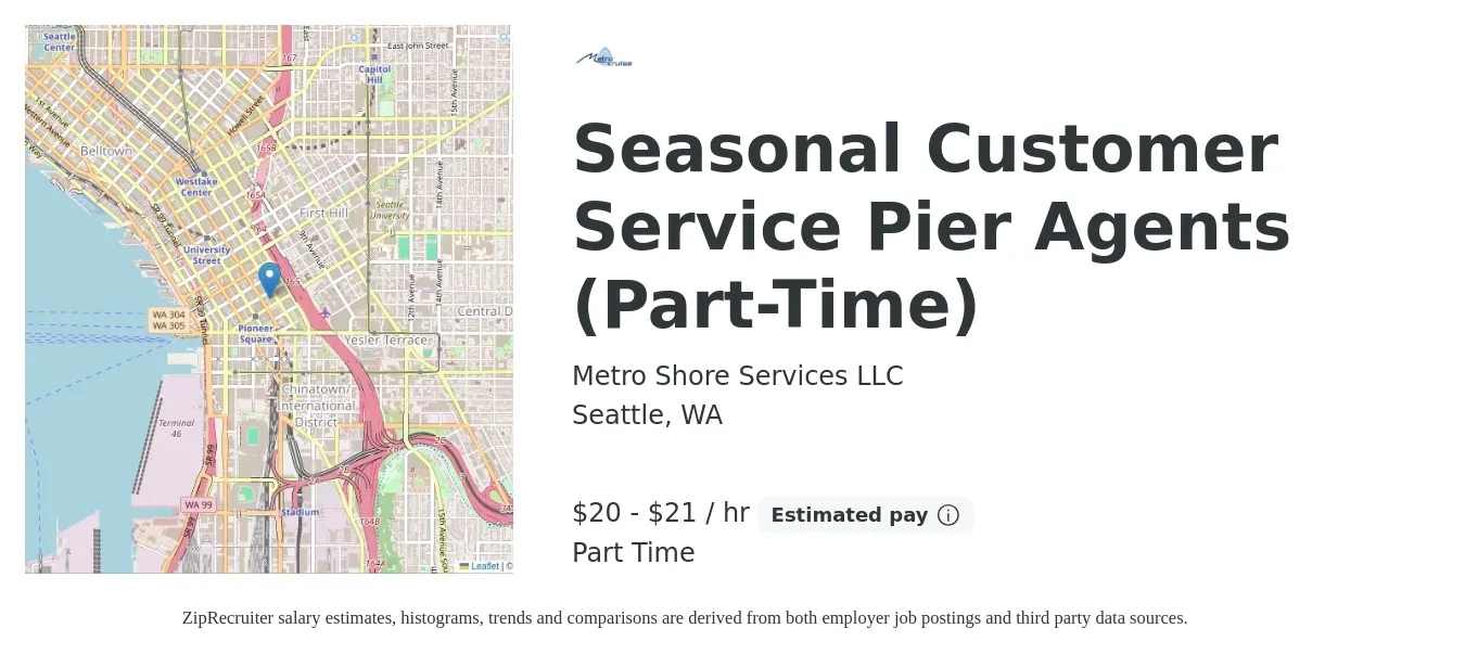 Metro Shore Services LLC job posting for a Seasonal Customer Service Pier Agents (Part-Time) in Seattle, WA with a salary of $22 to $22 Hourly with a map of Seattle location.